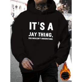 IT'S A JAY THING Print Hoodie, Cool Hoodies For Men, Casual Hooded Sweatshirt With Kangaroo Pocket For Winter And Fall
